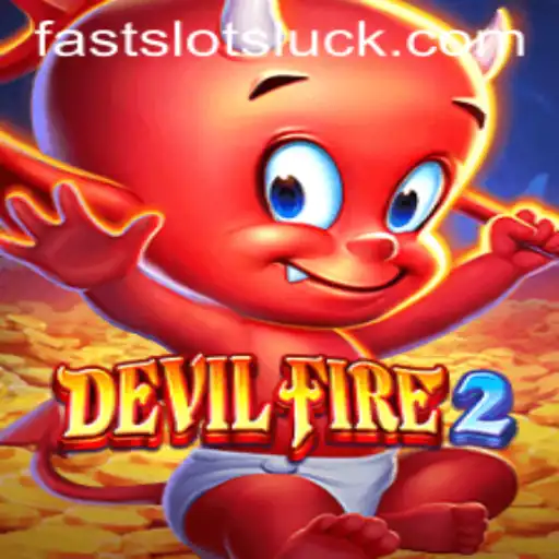 DevilFire2: An In-Depth Look into the Fast-Paced World of FAST SLOTS