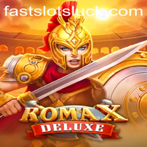 Exploring RomaXDeluxe: An Exciting Journey into FAST SLOTS