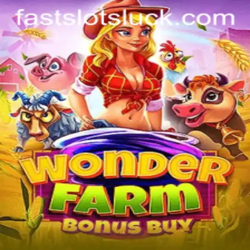 Experience the Thrill of WonderFarmBonusBuy: A New Era in FAST SLOTS